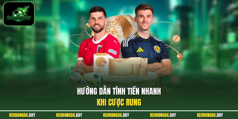 Hướng dẫn tính tiền nhanh khi cược rung